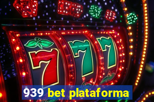 939 bet plataforma